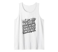 I Don't Need A Degree I Have AI, Artificial Intelligence Tank Top