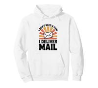 I Don't Need A Gym I Deliver Mail Funny Postal Worker Pullover Hoodie