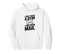 I Don't Need A Gym I Deliver Mail Funny Postal Worker Pullover Hoodie