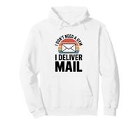 I Don't Need A Gym I Deliver Mail Postal Worker Pullover Hoodie