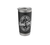 I Don't Need A Mood Ring I Have A Face Funny White Stainless Steel Insulated Tumbler
