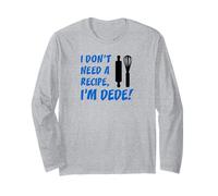 I Don't Need A Recipe I'm Dede Turkish Grandfather Kitchen Long Sleeve T-Shirt