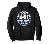 I Don't Need a Recipe i'm Ukki Pullover Hoodie