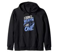 I Don't Need A Weapon I Am One Martial Arts Zip Hoodie