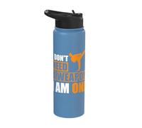I Don't Need a Weapon I am one Stainless Steel Insulated Water Bottle