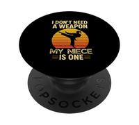 I Don't Need A Weapon My Niece Is One Karate Martial Arts PopSockets Adhesive PopGrip