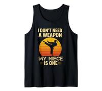 I Don't Need A Weapon My Niece is One Karate Martial Arts Tank Top