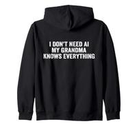 I Don't Need AI My Grandma Knows Everything Zip Hoodie