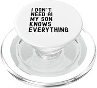 I Dont Need AI My Son Knows Everything Funny Family PopSockets PopGrip for MagSafe