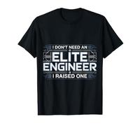I Don't Need an Elite Engineer I Raised One Value Graphic T-Shirt