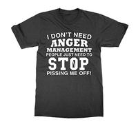 I Don't Need Anger Management People Need to Stop Pissing Me Off T-Shirt (Black, L)