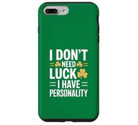 I Don't Need Luck I Have Personality Shamrock Case for iPhone 7 Plus/8 Plus