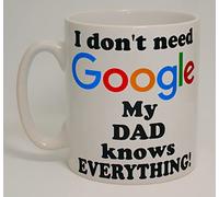 I Don't Need My Dad Knows Everything Mug Funny Ceramic Novelty Gift