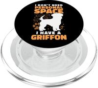 I Don't Need Personal Space I Have A Griffon Dog Owner PopSockets PopGrip for MagSafe