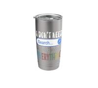 I Don't Need Search Engine My Wife Knows Everything Funny Stainless Steel Insulated Tumbler