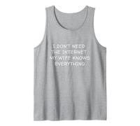 I Don't Need The Internet My Wife Knows Everything Apparel Tank Top, Men, Heather Grey, Large