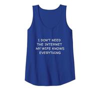 I Don't Need The Internet My Wife Knows Everything Apparel Tank Top, Women, Royal Blue, Small