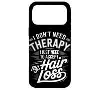 I Don't Need Therapy Accept My Hair Loss Humor Case for iPhone 17 Pro Max