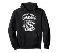 I Don't Need Therapy Accept My Hair Loss Humor Pullover Hoodie