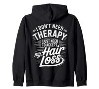 I Don't Need Therapy Accept My Hair Loss Humor Zip Hoodie