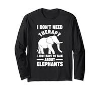 I don't need therapy i just have to talk about Elephants Long Sleeve T-Shirt