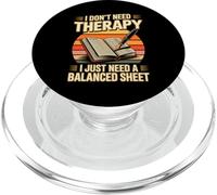 I Don't Need Therapy I Just Need A Balanced Sheet PopSockets PopGrip for MagSafe