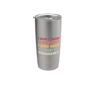 I Don't Need Therapy I Just Need A Trip to Indonesia Stainless Steel Insulated Tumbler