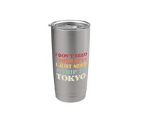 I Don't Need Therapy I Just Need A Trip to Tokyo Stainless Steel Insulated Tumbler