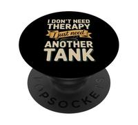 I Don't Need Therapy I Just Need Another Tank Fish PopSockets Adhesive PopGrip