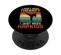 I Don't Need Therapy I Just Need Hapkido PopSockets Adhesive PopGrip