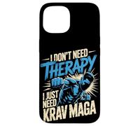 I Don't Need Therapy I Just Need Krav Maga Training Case for iPhone 15