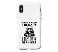 I Don't Need Therapy I Just Need Liberty in Phuket Design Case for iPhone X/XS