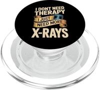 I Dont Need Therapy I Just Need More X Rays PopSockets PopGrip for MagSafe