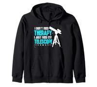 I Don't Need Therapy I Just Need My Telescope Outer Space Zip Hoodie