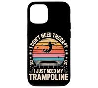 I Don't Need Therapy I Just Need My Trampoline Jump Case for iPhone 12/12 Pro