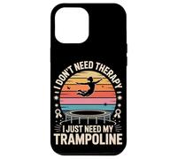 I Don't Need Therapy I Just Need My Trampoline Jump Case for iPhone 12 Pro Max