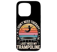 I Don't Need Therapy I Just Need My Trampoline Jump Case for iPhone 15 Pro