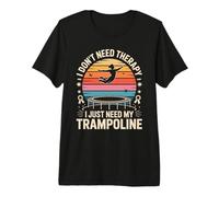 I Don't Need Therapy I Just Need My Trampoline Jump Premium T-Shirt