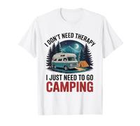 I Don't Need Therapy I Just Need to Go Camping Camper T-Shirt