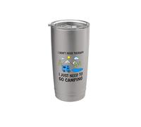 I Don't Need Therapy I Just Need to Go Camping Lover Funny Stainless Steel Insulated Tumbler