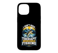 I Dont Need Therapy I Just Need To Go Fishing Case for iPhone 15
