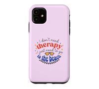 I Don't Need Therapy, I Just Need To Go To The Beach Case for iPhone 11