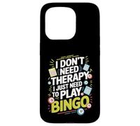 I Don't Need Therapy I Just Need to Play Bingo Case for iPhone 15 Pro