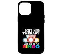 I Don't Need Therapy I Just Need To Play Bingo Fun Case for iPhone 12 Pro Max