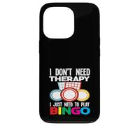 I Don't Need Therapy I Just Need To Play Bingo Fun Case for iPhone 13 Pro