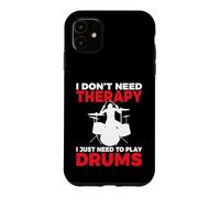 I dont need Therapy i just need to play Drums Drummer Case for iPhone 11