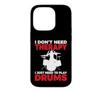 I dont need Therapy i just need to play Drums Drummer Case for iPhone 14 Pro