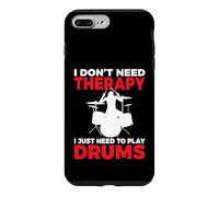 I dont need Therapy i just need to play Drums Drummer Case for iPhone 7 Plus/8 Plus