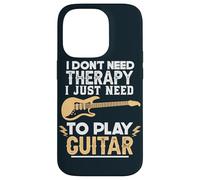 I Don't Need Therapy I Just Need To Play Guitar Guitarist Case for iPhone 14 Pro