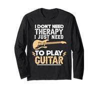 I Don't Need Therapy I Just Need to Play Guitar Guitarist Long Sleeve T-Shirt